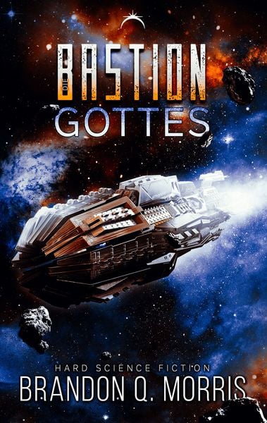 Die Bastion Gottes, Taschenbuch von Brandon Q. Morris, Nova MD, 9783985955329