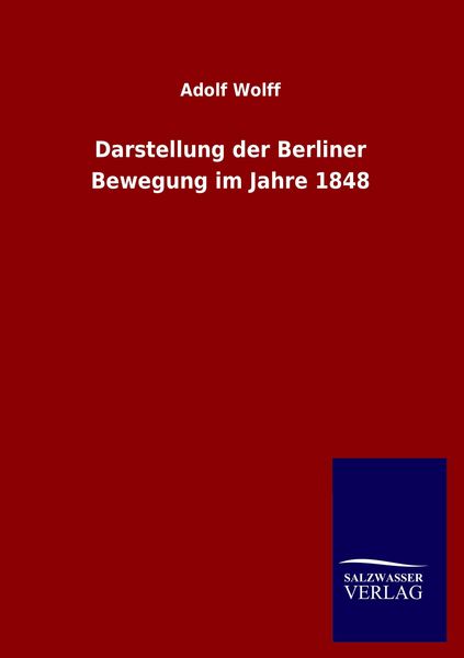 Produktbild: Darstellung der Berliner Bewegung im Jahre 1848