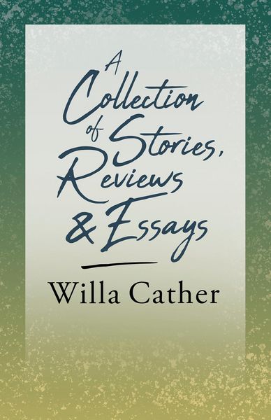 Produktbild: A Collection of Stories, Reviews and Essays