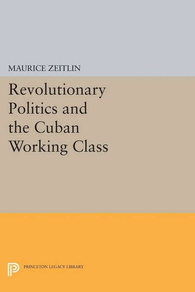 Produktbild: Revolutionary Politics and the Cuban Working Class