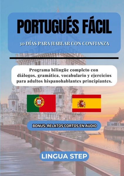 Portugués Fácil: 30 Días para Hablar con Confianza, Taschenbuch von Lingua Step, BoD – Books on Demand – Spanien, 9788411239547