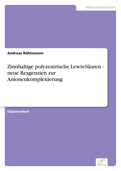 Produktbild: Zinnhaltige polyzentrische Lewis-S&auml;uren - neue Reagenzien zur Anionenkomplexierung
