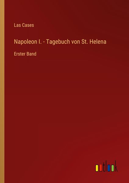 Produktbild: Napoleon I. - Tagebuch von St. Helena