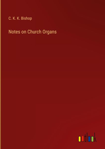 Produktbild: Notes on Church Organs