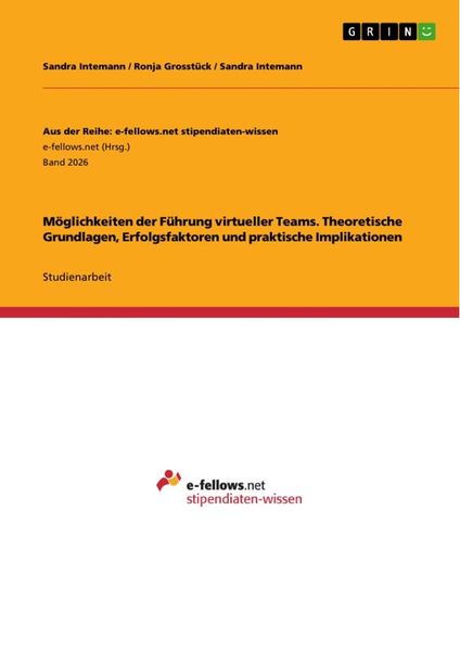 Produktbild: M&ouml;glichkeiten der F&uuml;hrung virtueller Teams. Theoretische Grundlagen, Erfolgsfaktoren und praktische Implikationen
