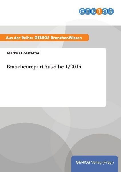 Produktbild: Branchenreport Ausgabe 1/2014