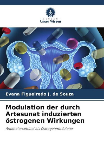 Produktbild: Modulation der durch Artesunat induzierten &ouml;strogenen Wirkungen