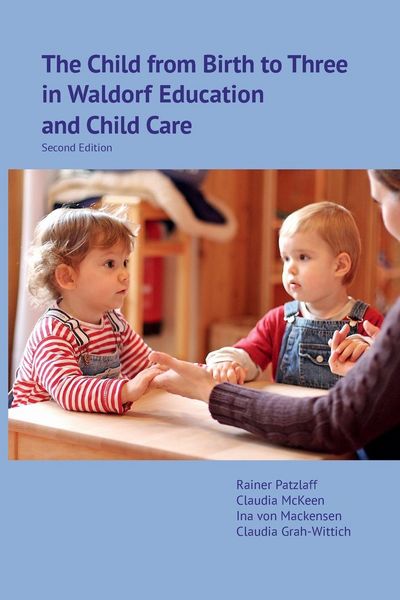 Produktbild: The Child from Birth to Three in Waldorf Education and Child Care
