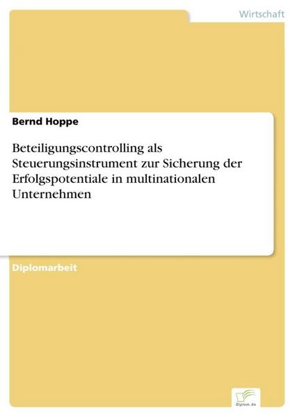 Produktbild: Beteiligungscontrolling als Steuerungsinstrument zur Sicherung der Erfolgspotentiale in multinationalen Unternehmen