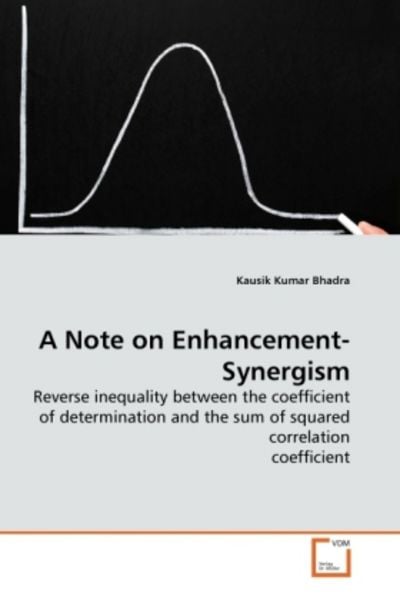 Kumar Bhadra, K: Note on Enhancement-Synergism, Taschenbuch von Kausik Kumar Bhadra, VDM, 9783639281910