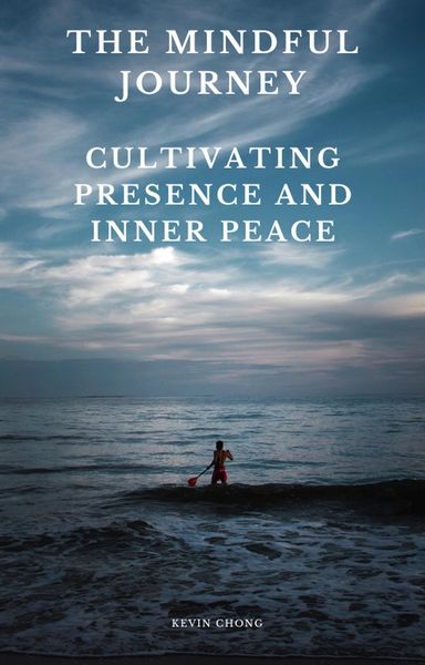 Produktbild: The Mindful Journey: Cultivating Presence and Inner Peace