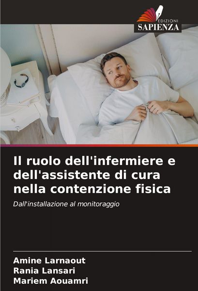 Produktbild: Il ruolo dell'infermiere e dell'assistente di cura nella contenzione fisica