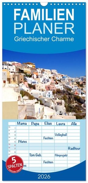 Familienplaner 2026 - Griechischer Charme mit 5 Spalten (Wandkalender, 21 x 45 cm) CALVENDO