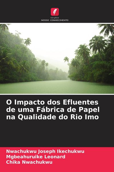 Produktbild: O Impacto dos Efluentes de uma F&aacute;brica de Papel na Qualidade do Rio Imo