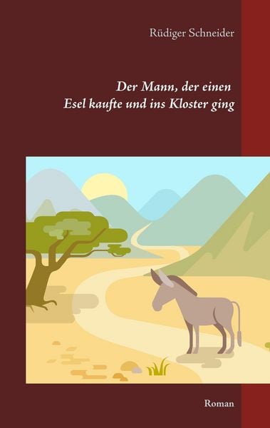 Produktbild: Der Mann, der einen Esel kaufte und ins Kloster ging