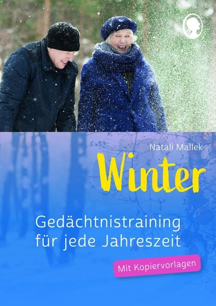 Gedächtnistraining Senioren - Gedächtnistraining für jede Jahreszeit: Winter. Spielerisches Gedächtnistraining für Senio