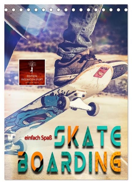Produktbild: Skateboarding - einfach Spa&szlig; (Tischkalender 2026 DIN A5 hoch), CALVENDO Monatskalender