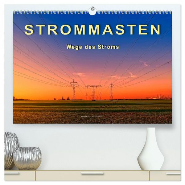 Produktbild: Strommasten - Wege des Stroms (hochwertiger Premium Wandkalender 2026 DIN A2 quer), Kunstdruck in Hochglanz