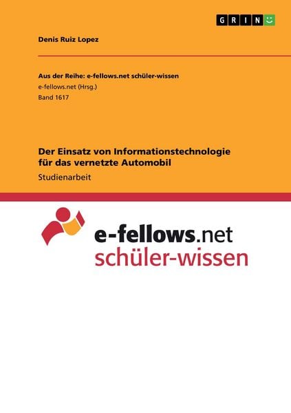 Produktbild: Der Einsatz von Informationstechnologie f&uuml;r das vernetzte Automobil