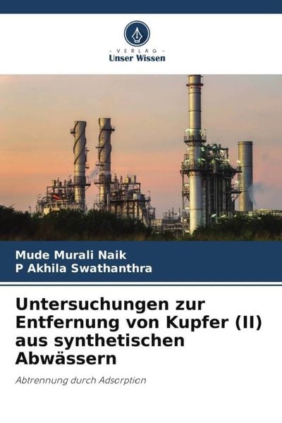 Produktbild: Untersuchungen zur Entfernung von Kupfer (II) aus synthetischen Abw&auml;ssern