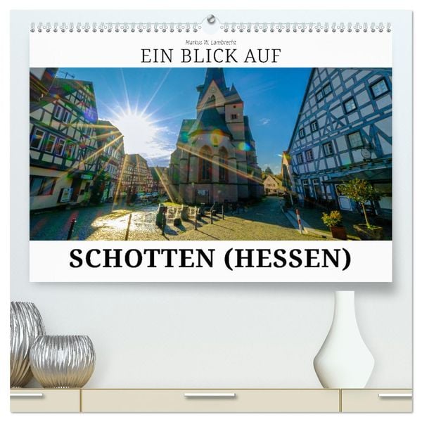 Ein Blick auf Schotten (hochwertiger Premium Wandkalender 2025 DIN A2 quer), Kunstdruck in Hochglanz