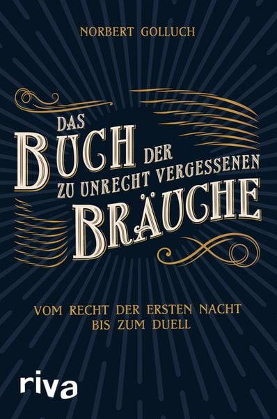 Produktbild: Das Buch der zu Unrecht vergessenen Br&auml;uche