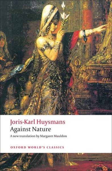 Against Nature, Taschenbuch von Joris-Karl Huysmans , Margaret Mauldon, Oxford University Press, 9780199555116