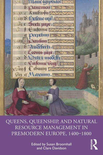 Produktbild: Queens, Queenship, and Natural Resource Management in Premodern Europe, 1400-1800