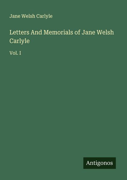 Produktbild: Letters And Memorials of Jane Welsh Carlyle