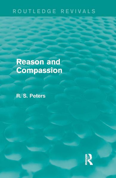 Produktbild: Reason and Compassion (Routledge Revivals)