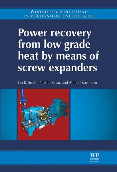Produktbild: Power Recovery from Low Grade Heat by Means of Screw Expanders