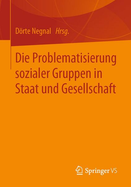 Produktbild: Die Problematisierung sozialer Gruppen in Staat und Gesellschaft