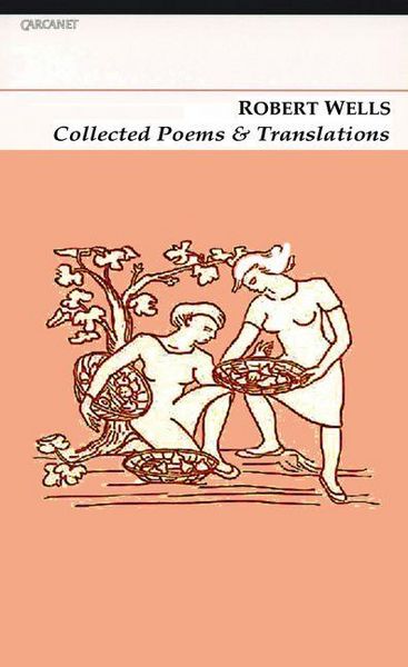 Produktbild: Collected Poems & Translations: Robert Wells