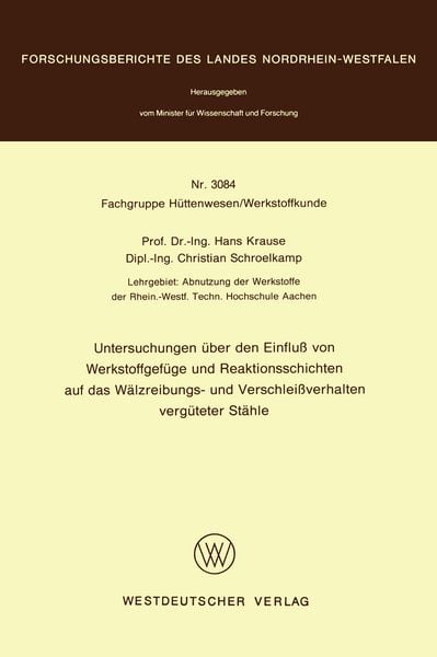 Produktbild: Untersuchungen &uuml;ber den Einflu&szlig; von Werkstoffgef&uuml;ge und Reaktionsschichten auf das W&auml;lzreibungs- und Verschlei&szlig;verhalten verg&uuml;teter St&auml;hle