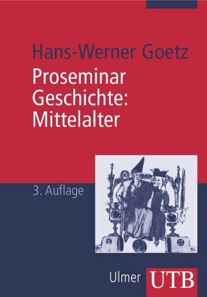 Proseminar Geschichte. Mittelalter, Taschenbuch von Hans-Werner Goetz, Utb GmbH