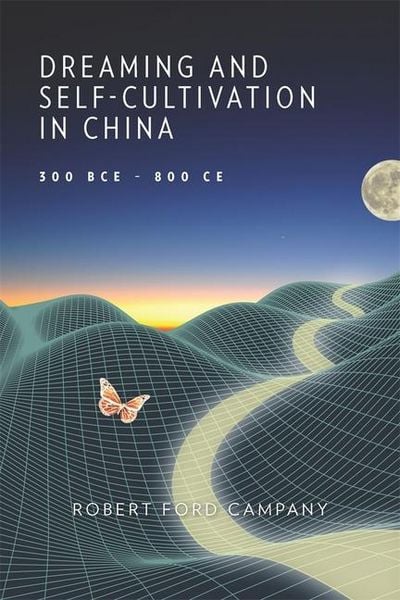 Produktbild: Dreaming and Self-Cultivation in China, 300 Bce-800 CE