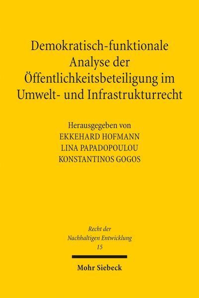 Produktbild: Demokratisch-funktionale Analyse der &Ouml;ffentlichkeitsbeteiligung im Umwelt- und Infrastrukturrecht