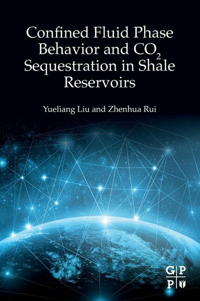 Produktbild: Confined Fluid Phase Behavior and CO2 Sequestration in Shale Reservoirs