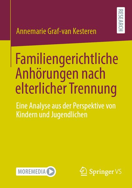Familiengerichtliche Anhörungen nach elterlicher Trennung, Taschenbuch von Annemarie Graf-van Kesteren, Springer Fachmedien Wiesbaden GmbH,
