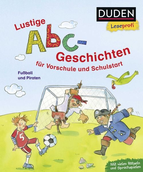 Duden Leseprofi – Lustige Abc-Geschichten für Vorschule und Schulstart, Gebundene Ausgabe von Dagmar Binder, FISCHER Sauerländer Duden