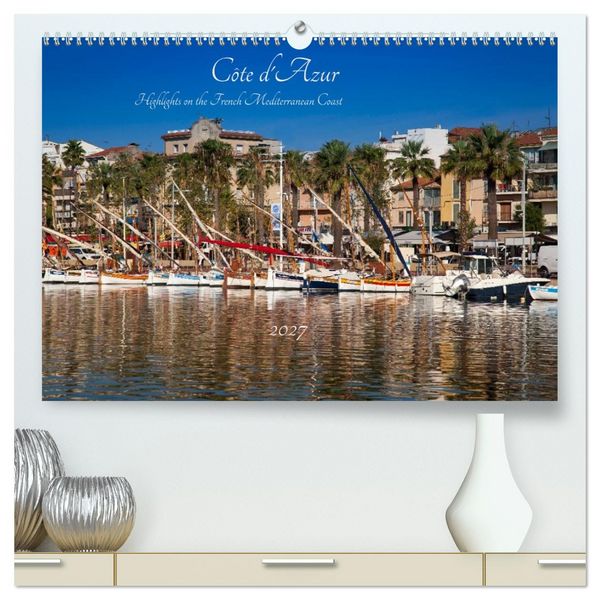 Produktbild: C&ocirc;te d'Azur Highlights on the French Mediterranean Coast (High Quality Premium Wall Calendar 2027 DIN A2 landscape),CALVENDO 12 Month Wall Calendar