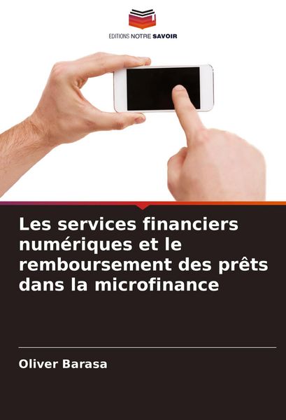 Produktbild: Les services financiers num&eacute;riques et le remboursement des pr&ecirc;ts dans la microfinance