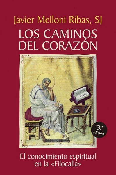 Produktbild: Los caminos del coraz&oacute;n : el conocimiento espiritual en la "Filocalia"