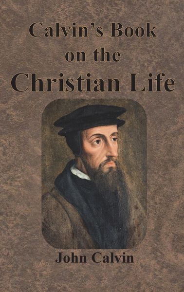 Produktbild: Calvin's Book on the Christian Life