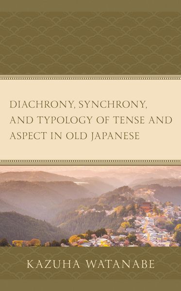 Produktbild: Diachrony, Synchrony, and Typology of Tense and Aspect in Old Japanese