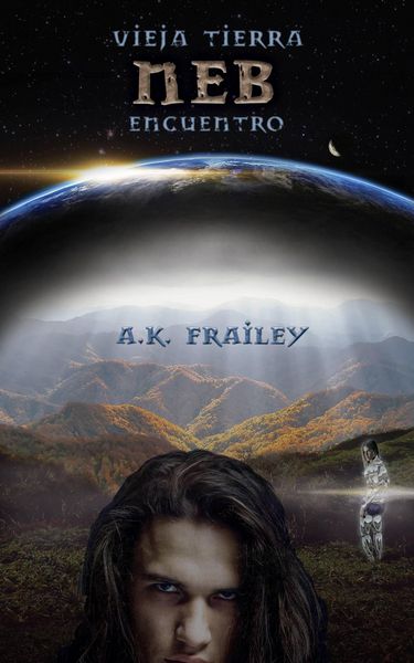 Produktbild: Encuentro Vieja Tierra Neb (Encuentro Vieja Tierra Aram Libro Uno, Encuentro Vieja Tierra Ishtar Libro Dos, Encuentro Vieja Tier, #1)