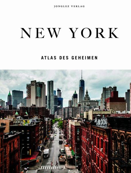 New York - Atlas des Geheimen, Gebundene Ausgabe von T. M. Rives, Jonglez Verlag, 978-2-36195-906-7