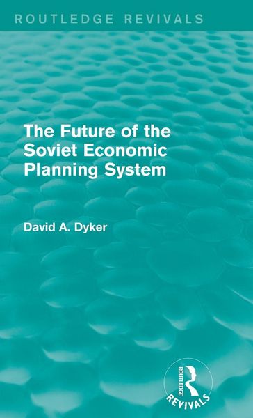 Produktbild: The Future of the Soviet Economic Planning System (Routledge Revivals)