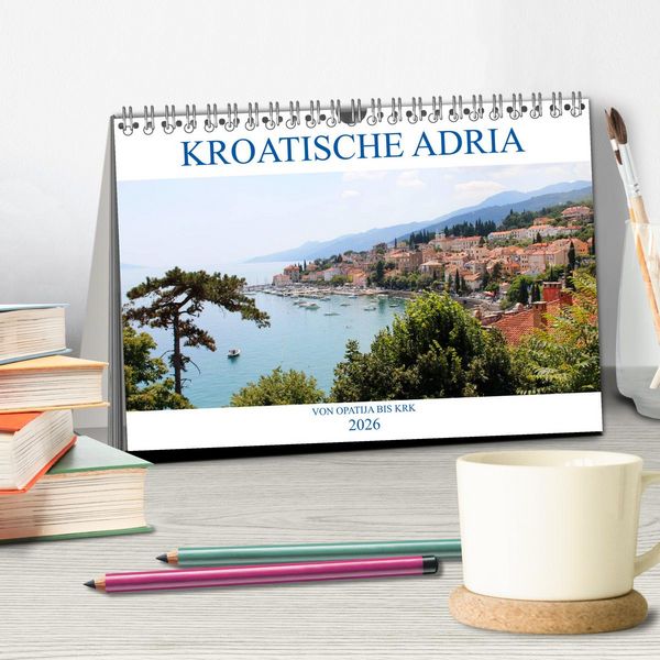 Produktbild: Kroatische Adria - Von Opatija bis Krk (Tischkalender 2026 DIN A5 quer), CALVENDO Monatskalender