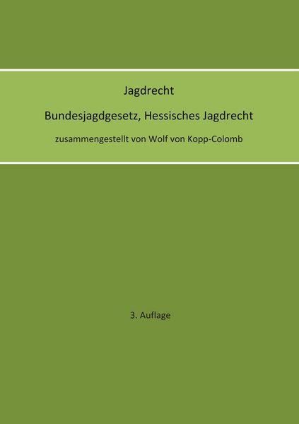 Produktbild: Jagdrecht Bundesjagdgesetz, Hessisches Jagdrecht (3. Auflage)